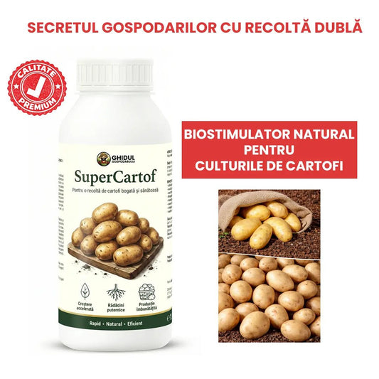 SuperCartof — Biostimulator Special pentru Cartofi Mari și Recoltă Bogată | 1L - Ghidul Gospodarului
