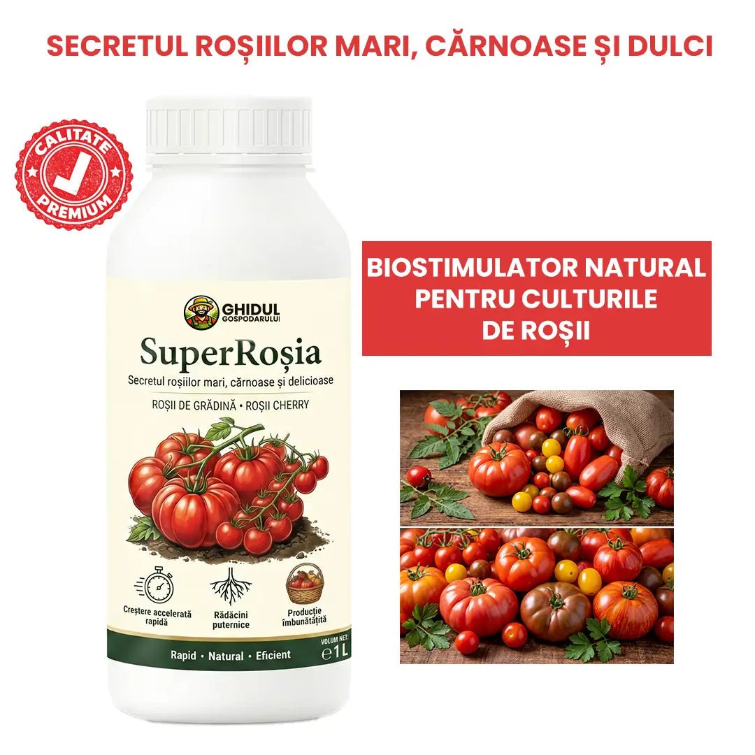 SuperRoșia - Biostimulator Natural pentru Roșii Mari și Recoltă Bogată | 1L - Ghidul Gospodarului